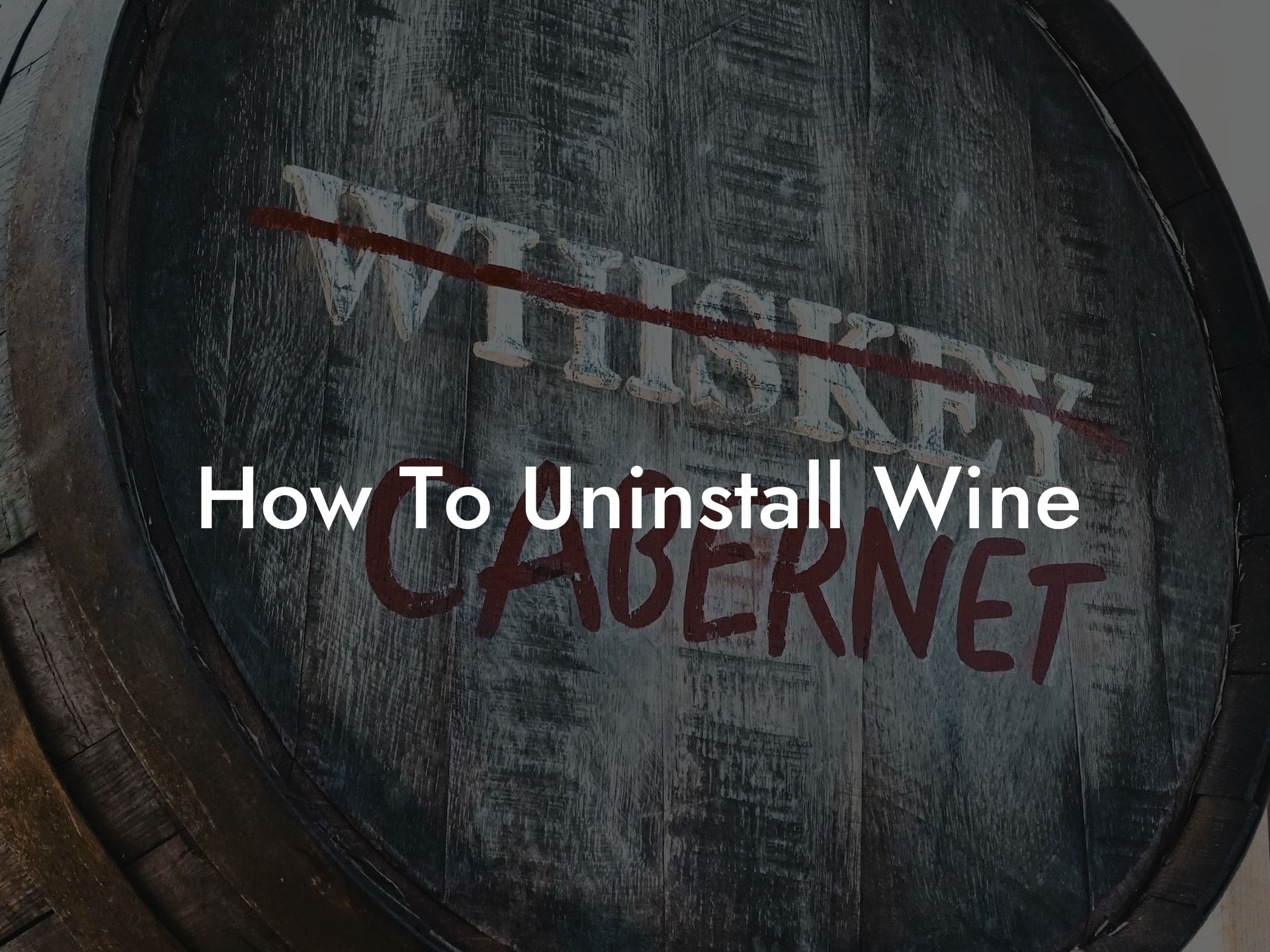 How To Uninstall Wine