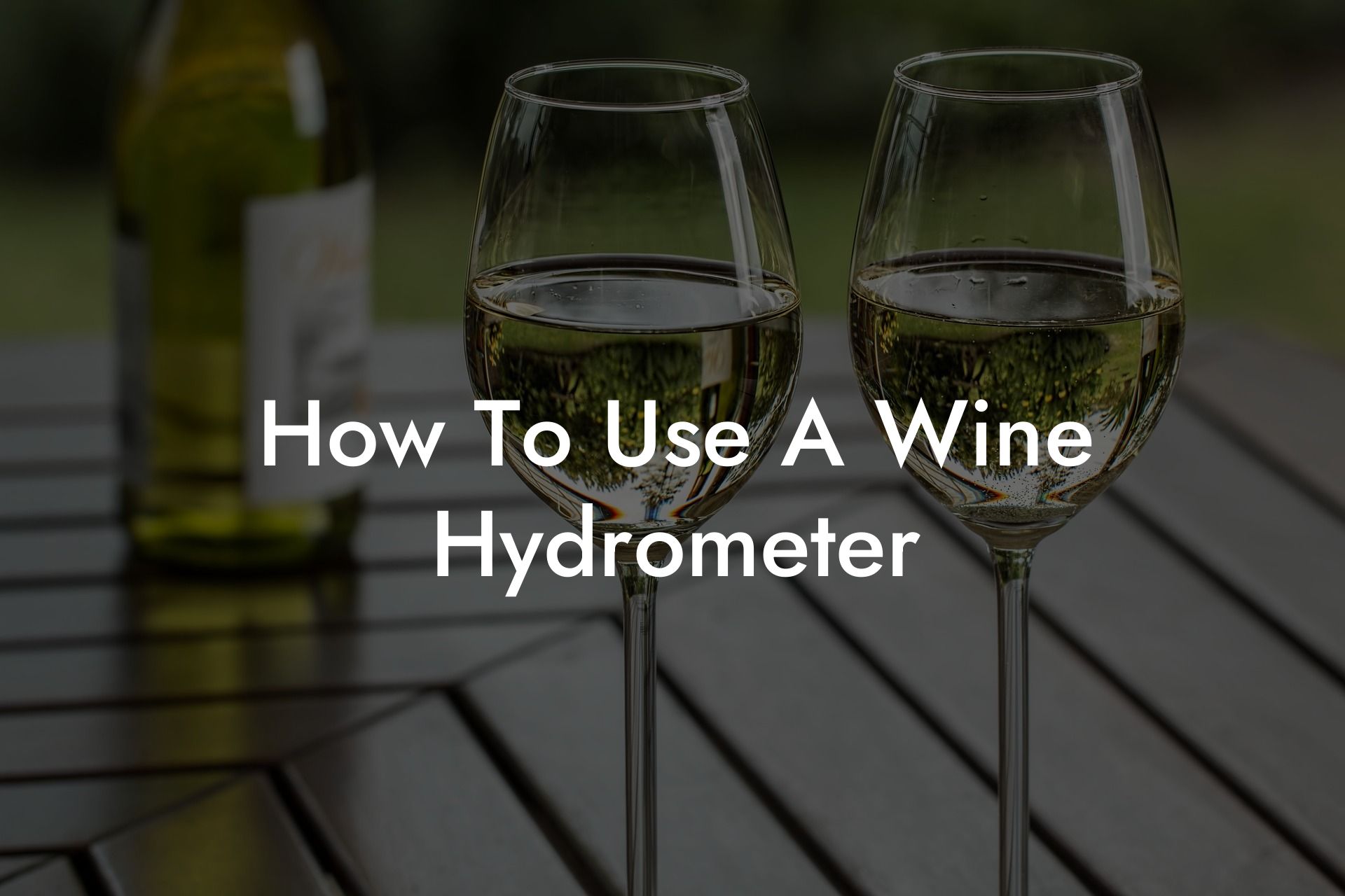 How To Use A Wine Hydrometer