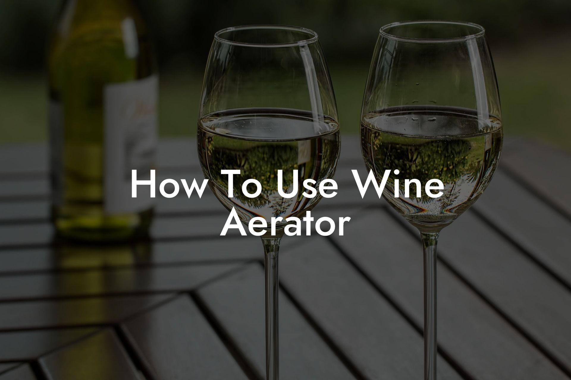 How To Use Wine Aerator