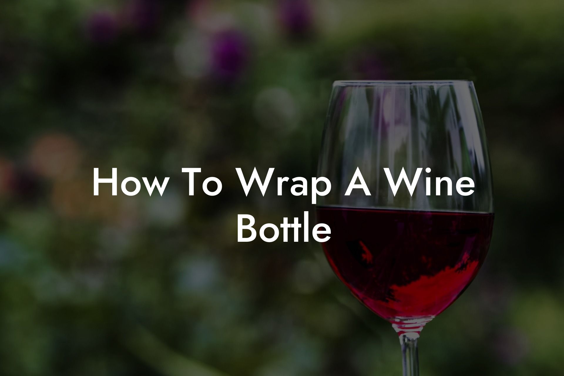 How To Wrap A Wine Bottle