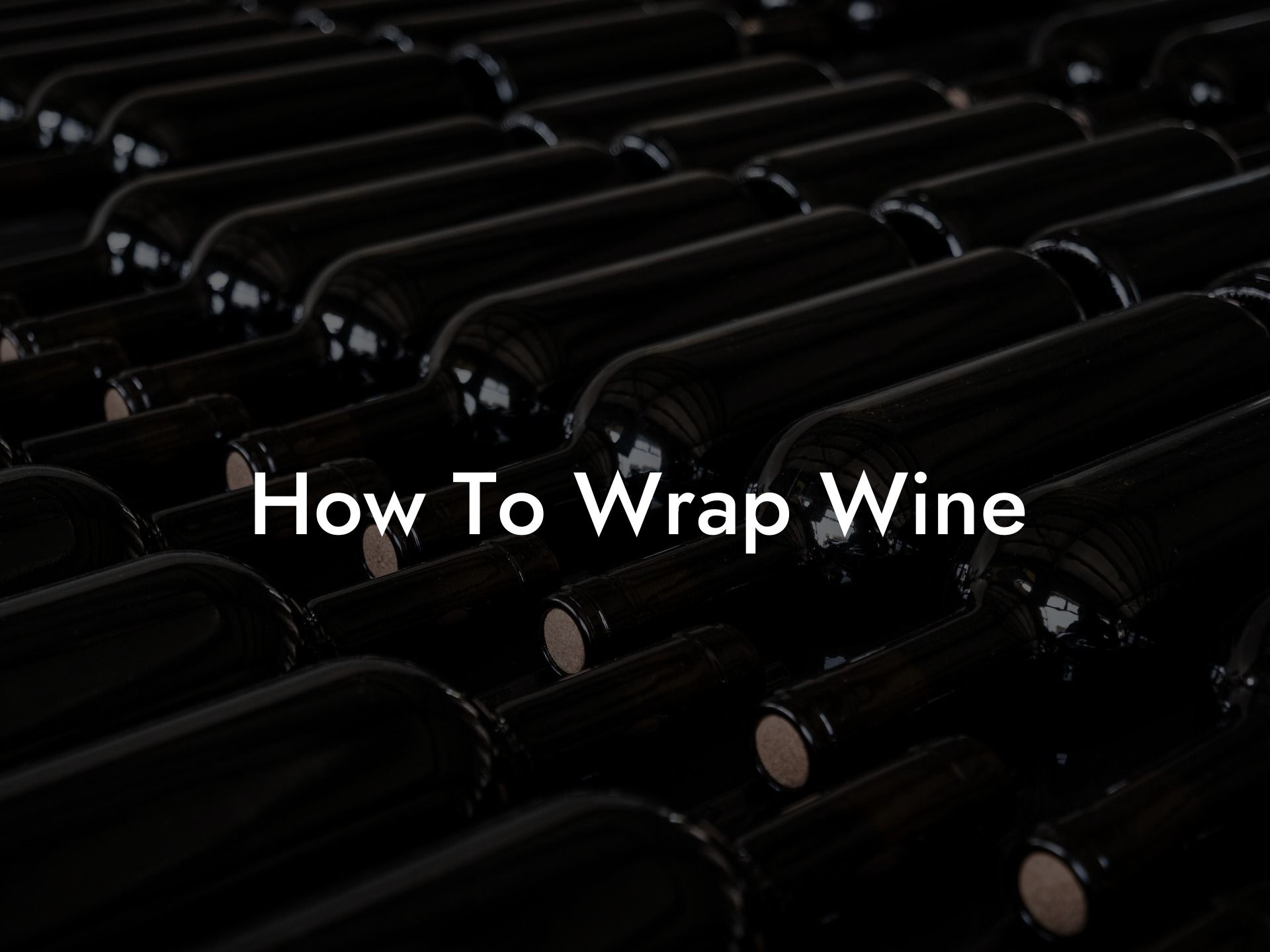 How To Wrap Wine