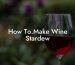 How To.Make Wine Stardew