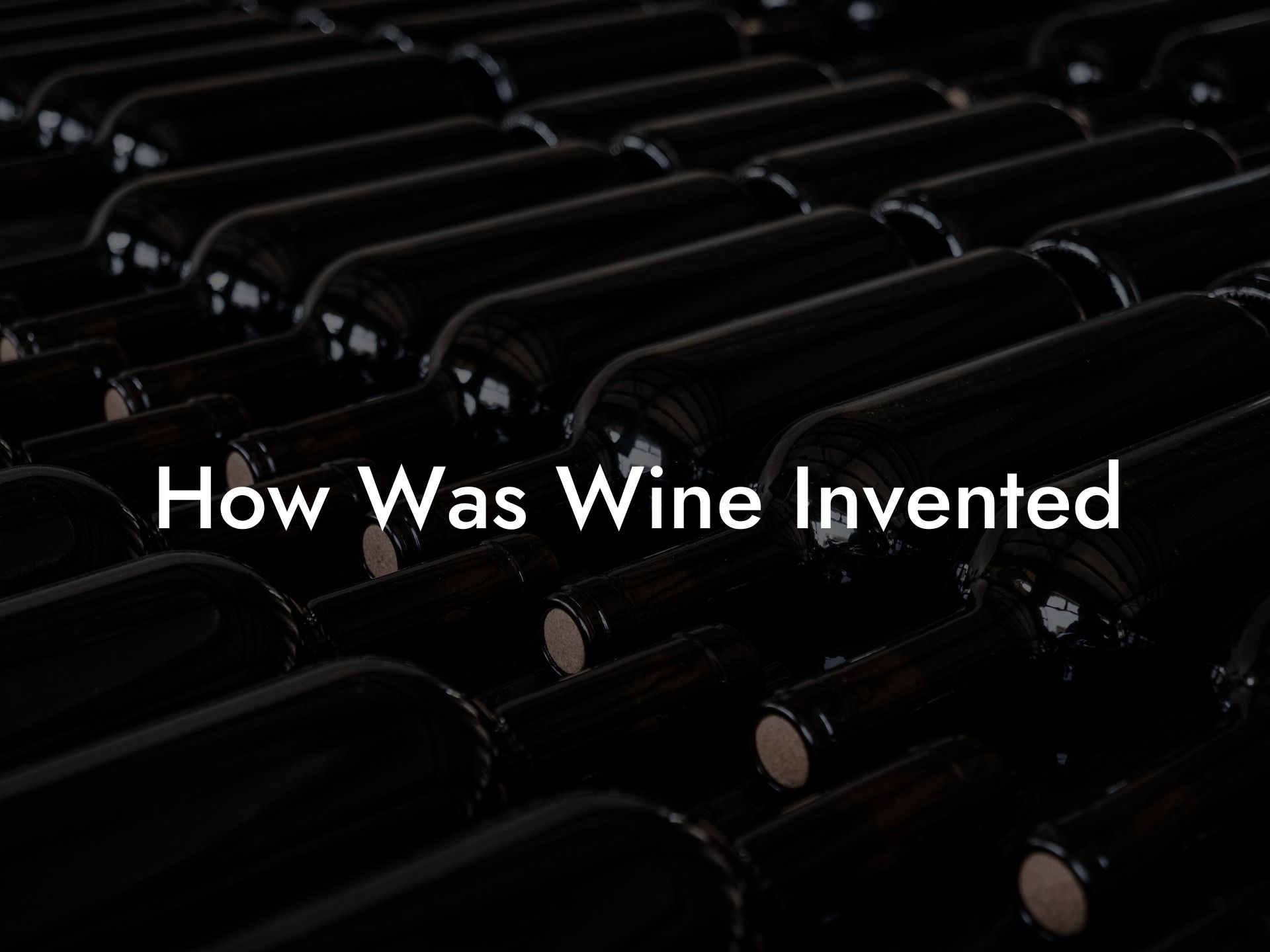 How Was Wine Invented