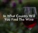 In What Country Will You Find The Wine