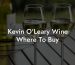 Kevin O'Leary Wine Where To Buy