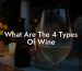 What Are The 4 Types Of Wine