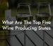 What Are The Top Five Wine Producing States