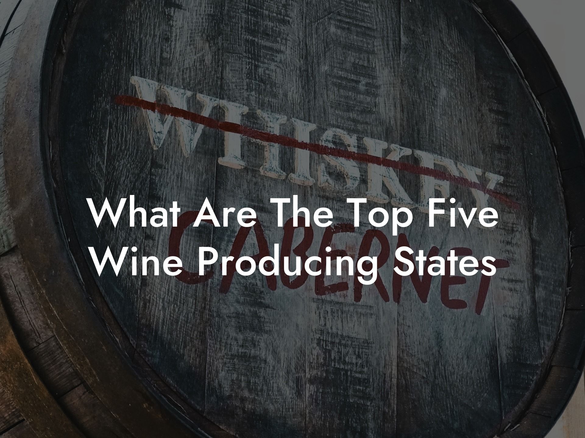 What Are The Top Five Wine Producing States