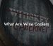 What Are Wine Coolers