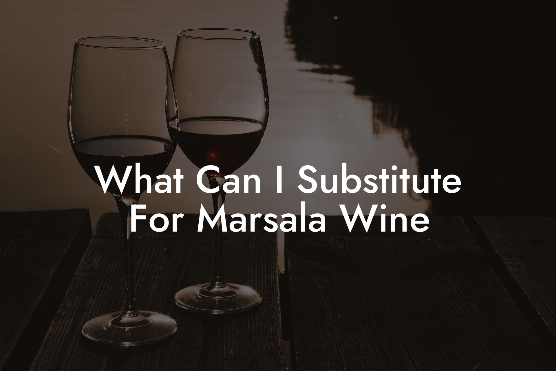 What Can I Substitute For Marsala Wine