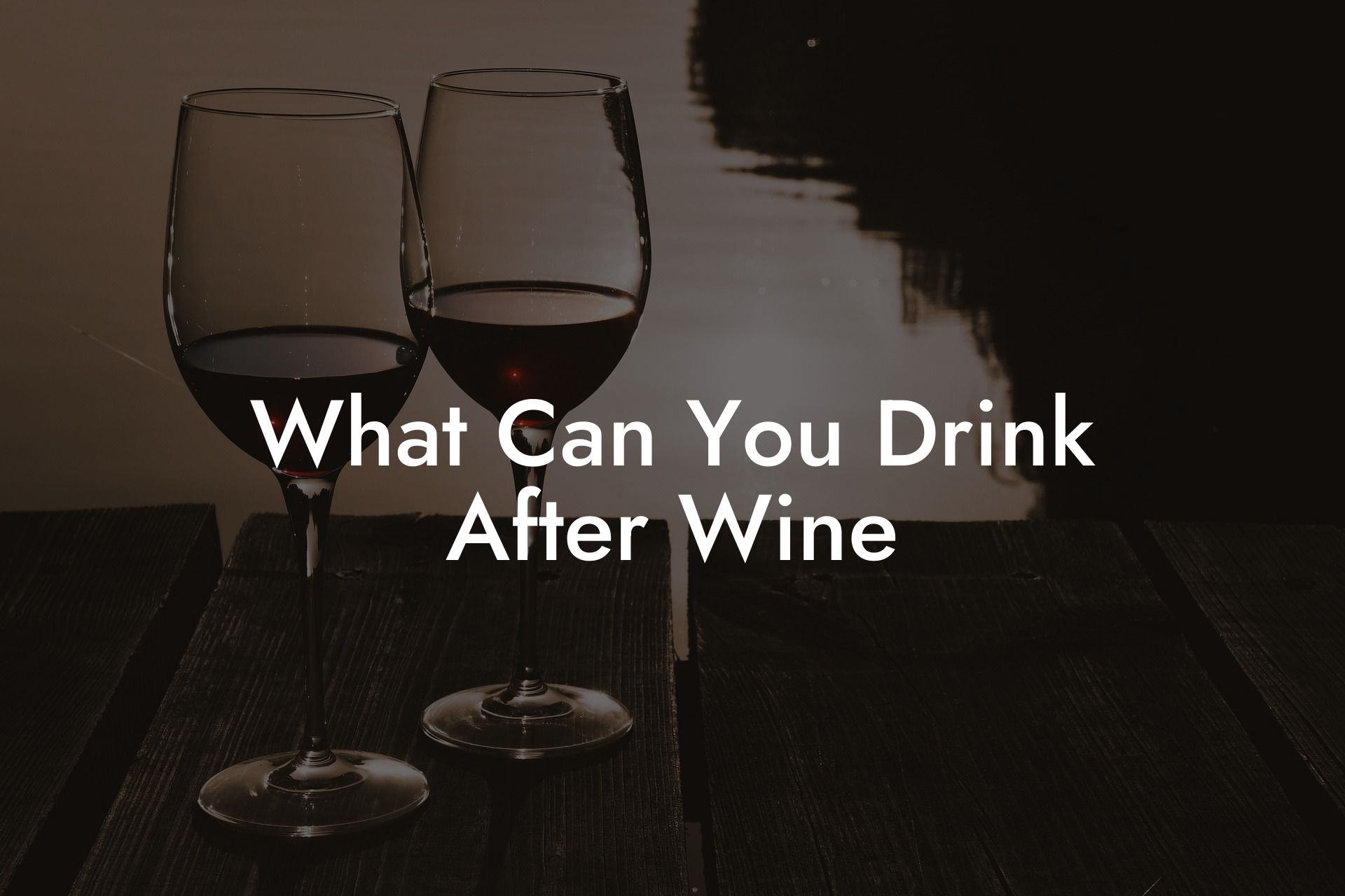 What Can You Drink After Wine