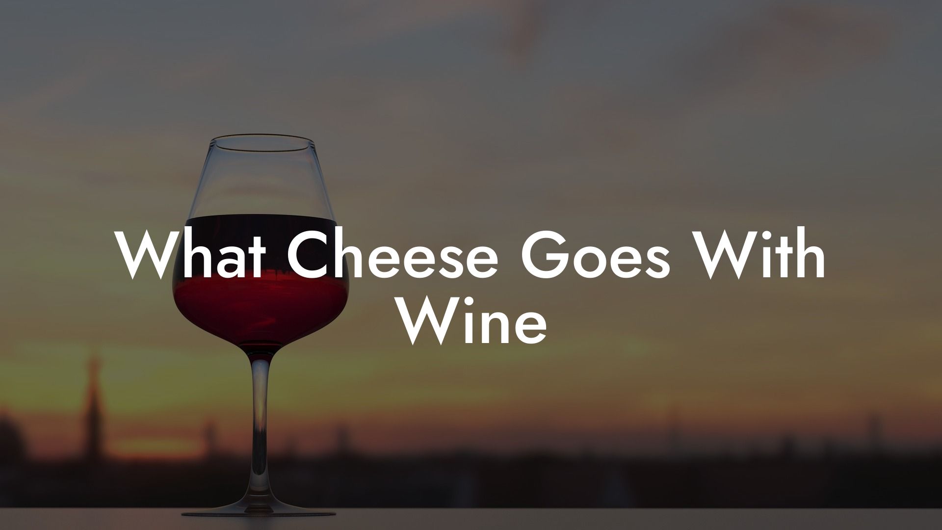 What Cheese Goes With Wine