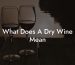 What Does A Dry Wine Mean