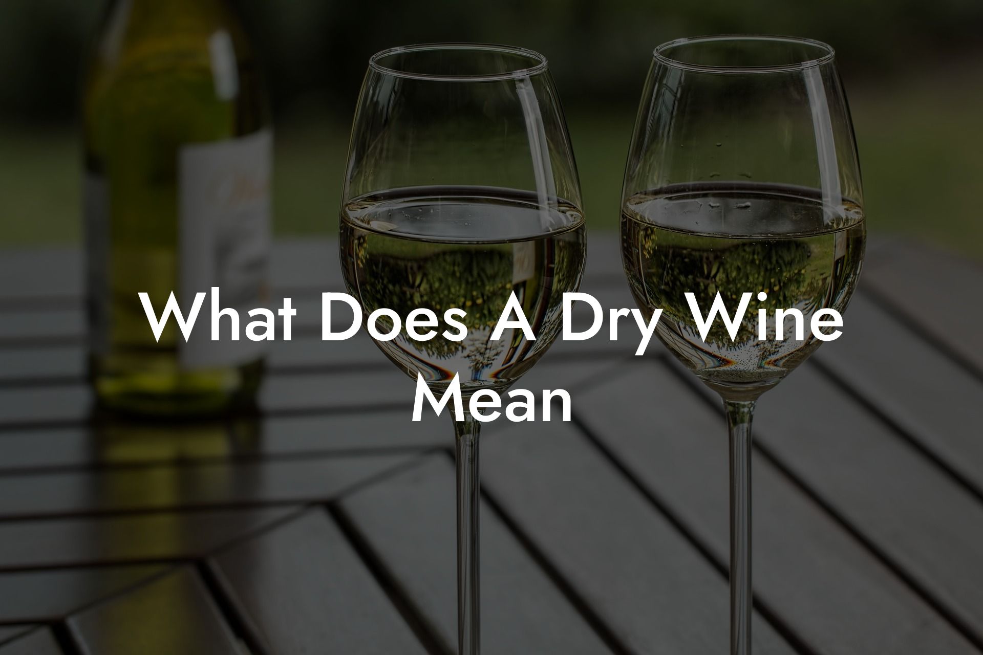 What Does A Dry Wine Mean