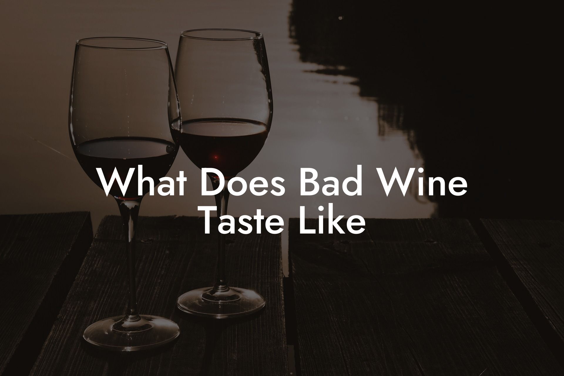What Does Bad Wine Taste Like