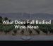 What Does Full Bodied Wine Mean