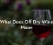 What Does Off Dry Wine Mean