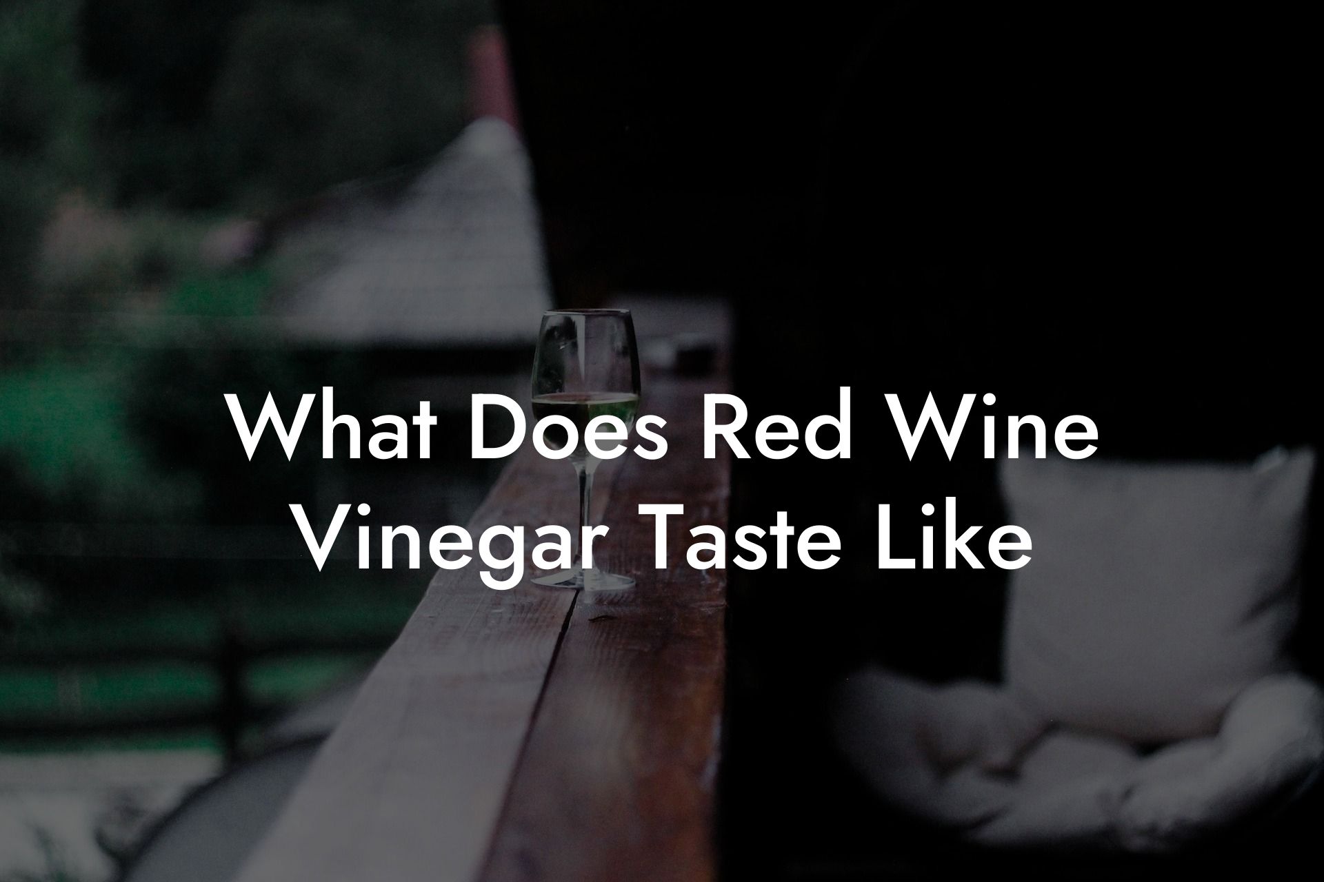 What Does Red Wine Vinegar Taste Like