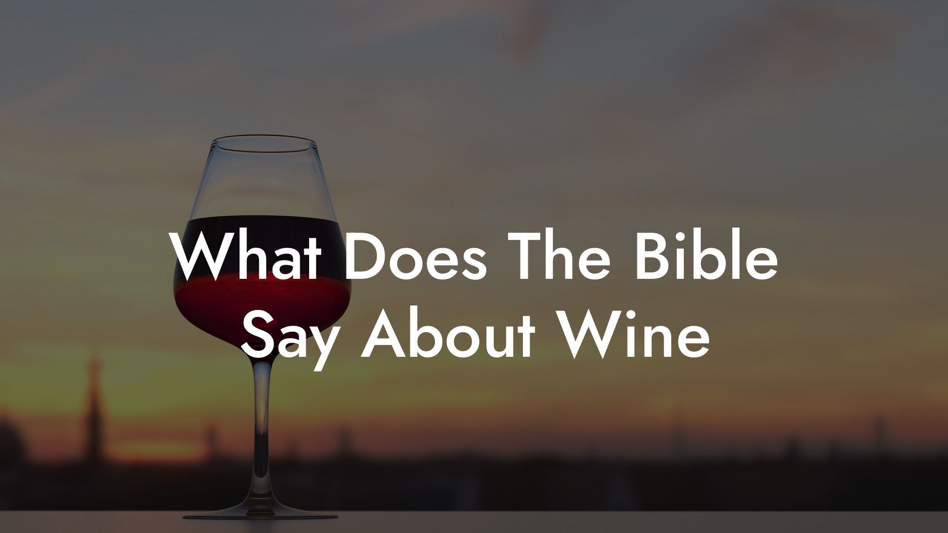 What Does The Bible Say About Wine
