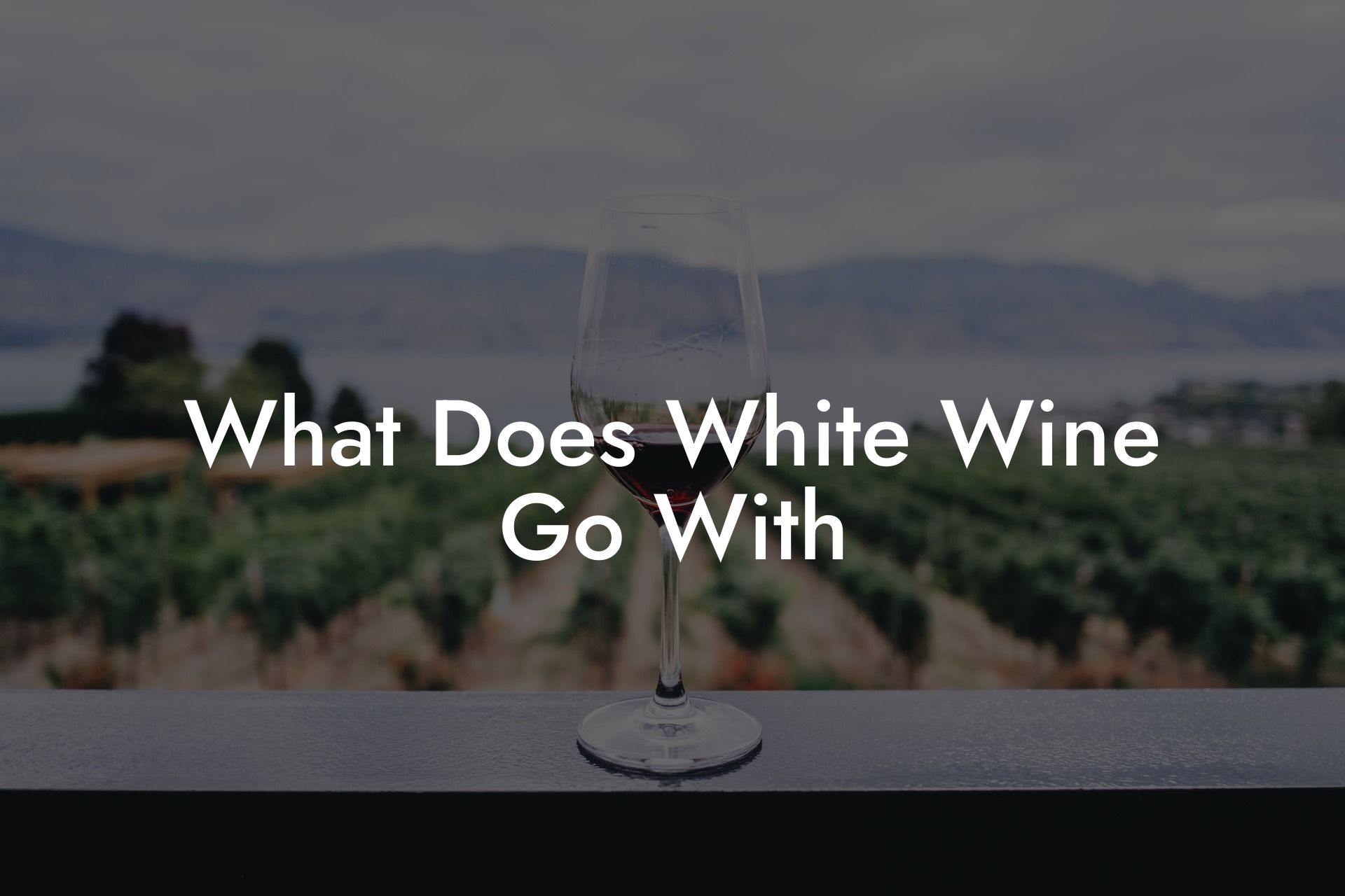 What Does White Wine Go With