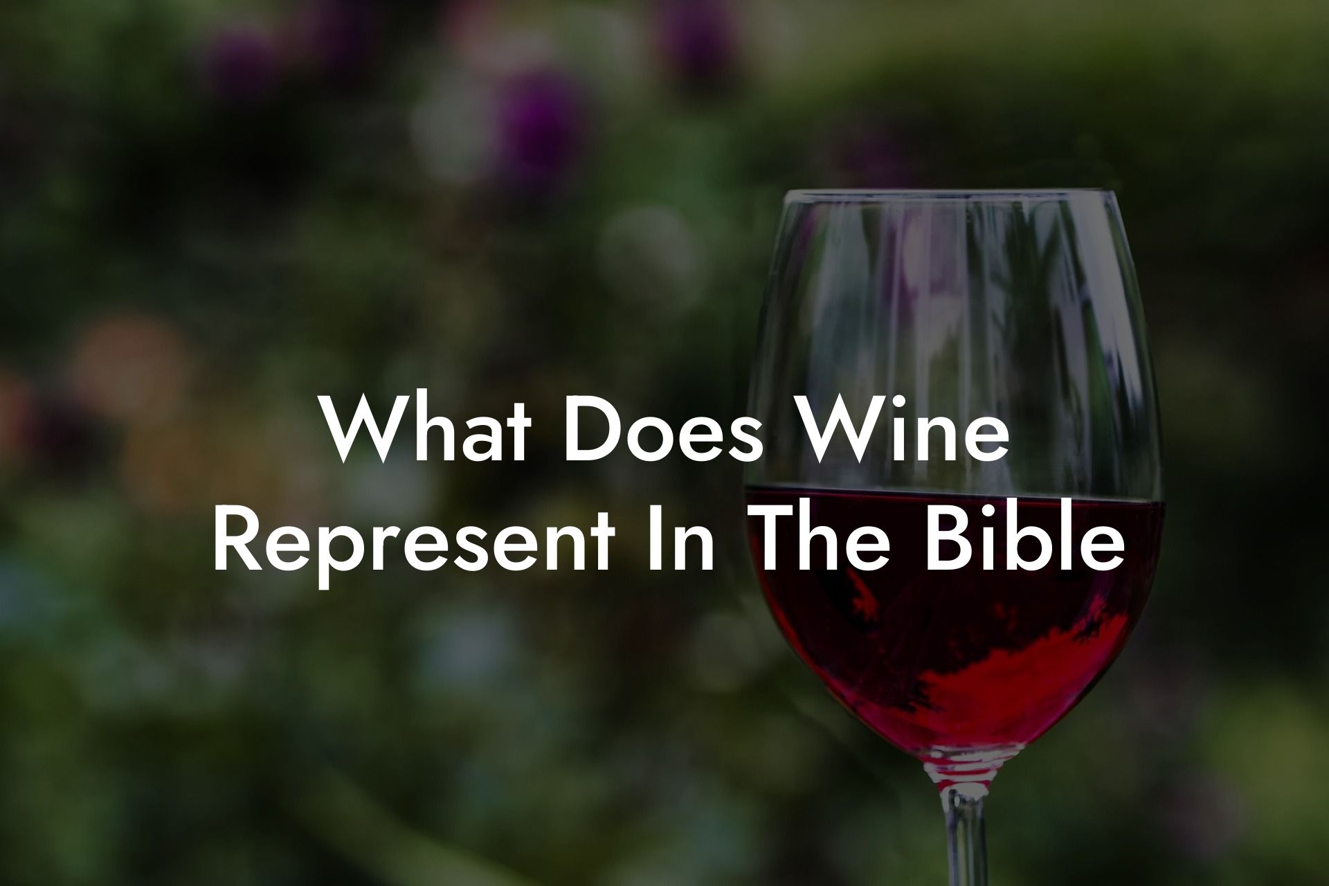 What Does Wine Represent In The Bible