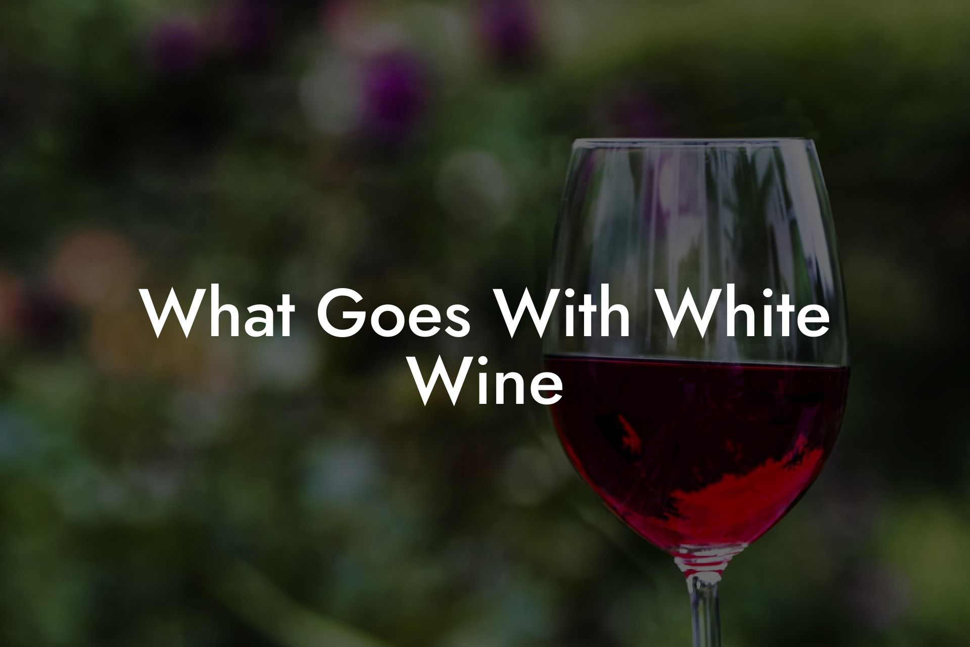 What Goes With White Wine