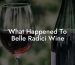 What Happened To Belle Radici Wine