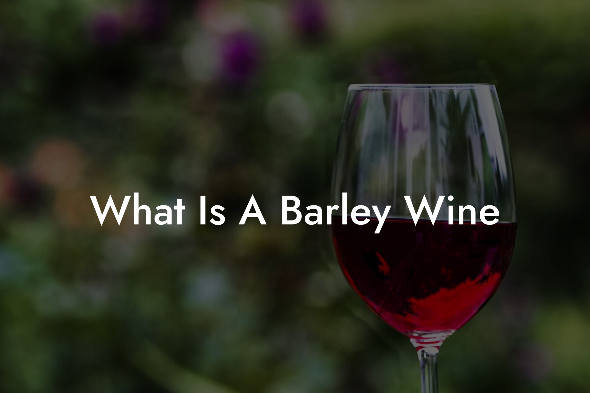 What Is A Barley Wine