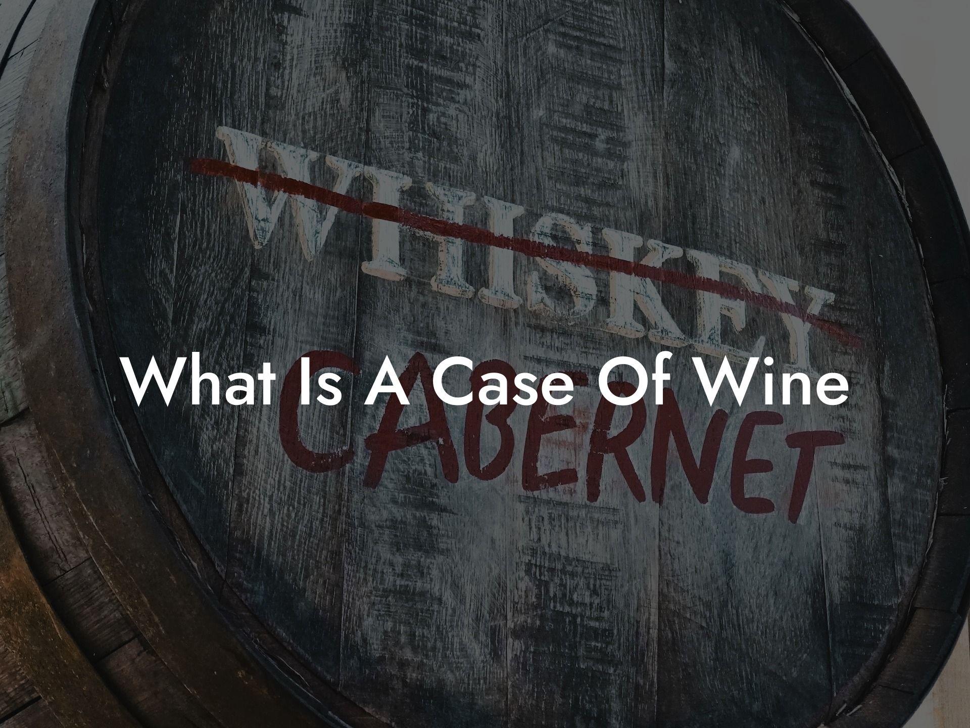 What Is A Case Of Wine