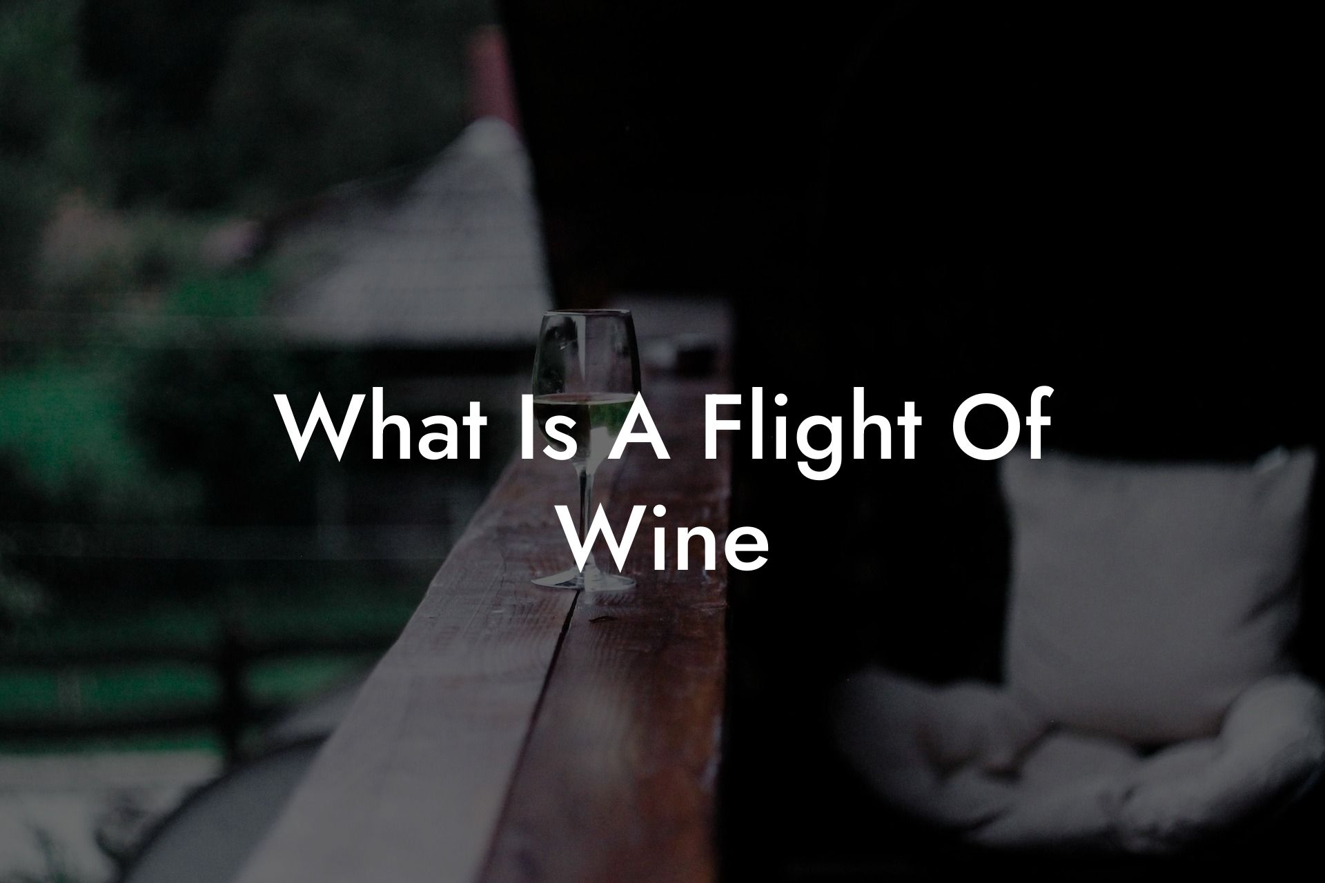 What Is A Flight Of Wine