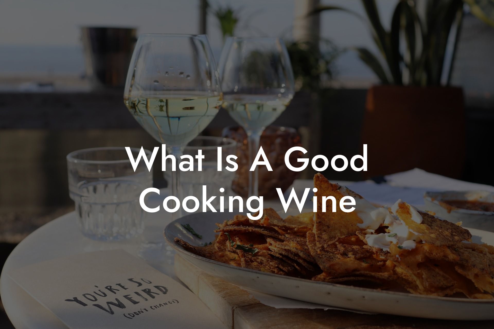 What Is A Good Cooking Wine