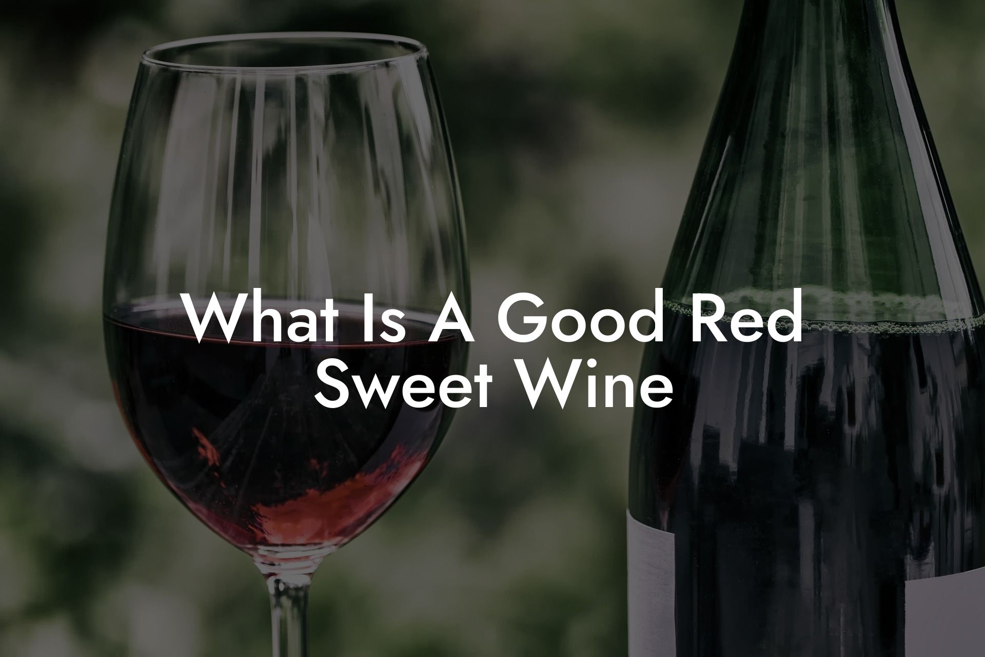 What Is A Good Red Sweet Wine