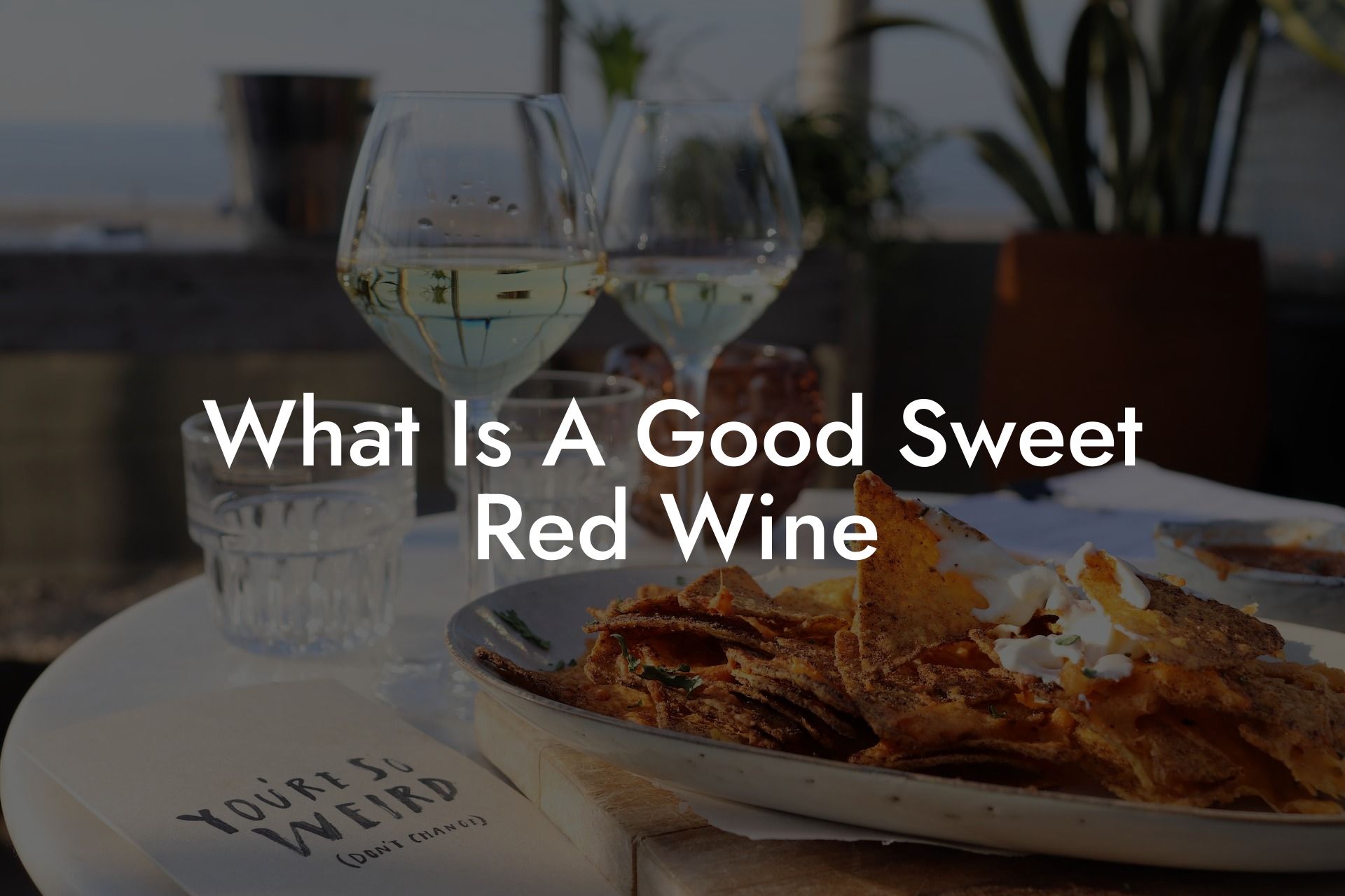 What Is A Good Sweet Red Wine