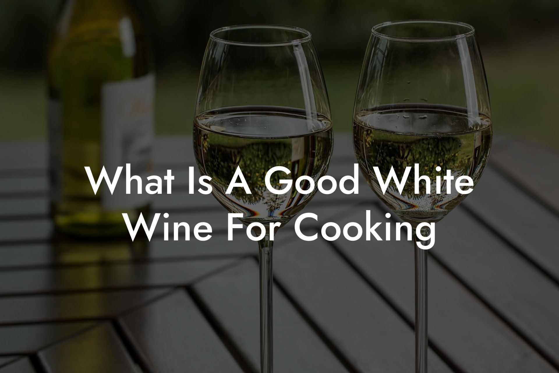What Is A Good White Wine For Cooking