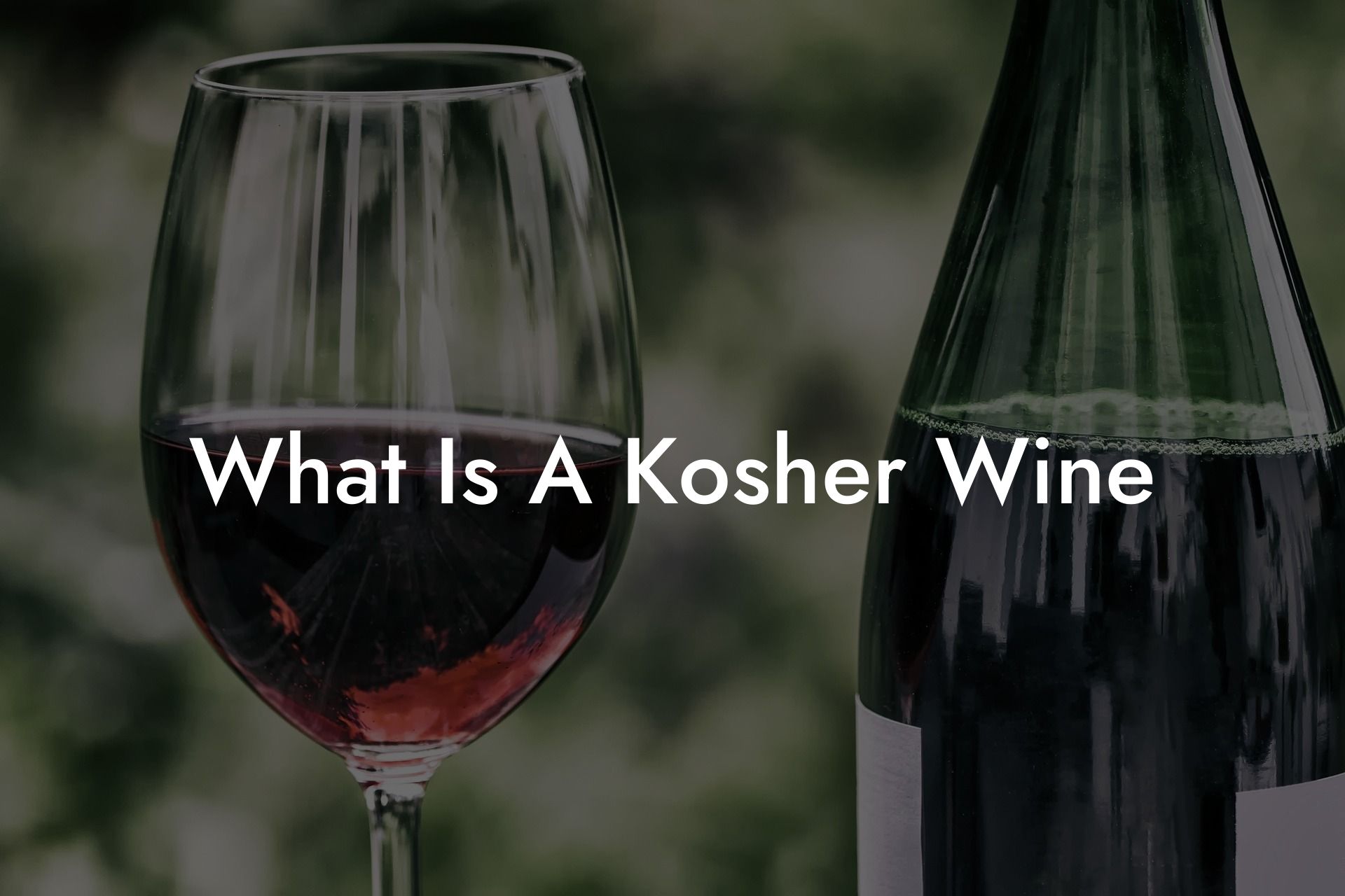 What Is A Kosher Wine