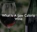 What Is A Low Calorie Wine