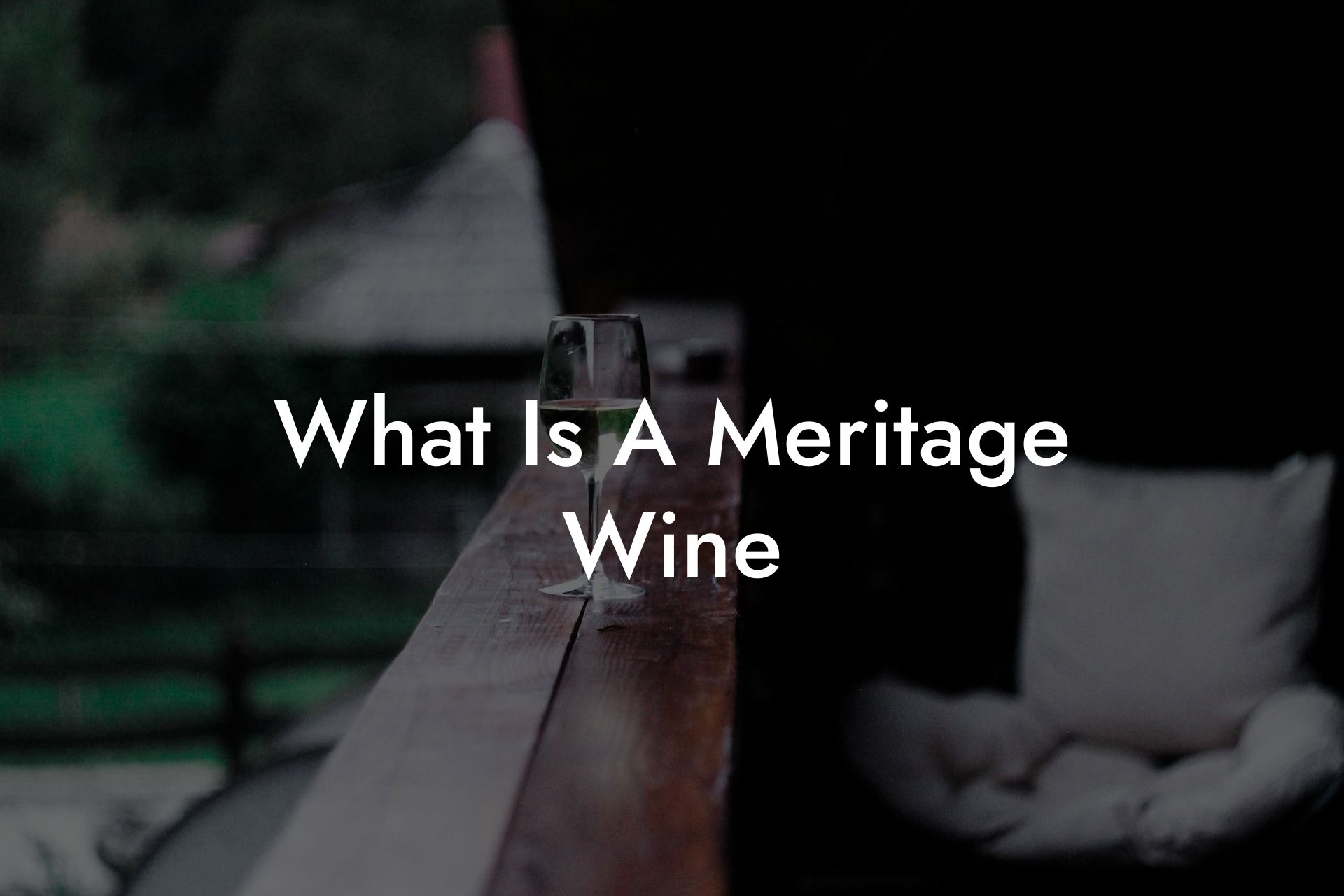 What Is A Meritage Wine