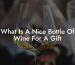What Is A Nice Bottle Of Wine For A Gift