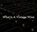 What Is A Vintage Wine