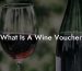 What Is A Wine Voucher