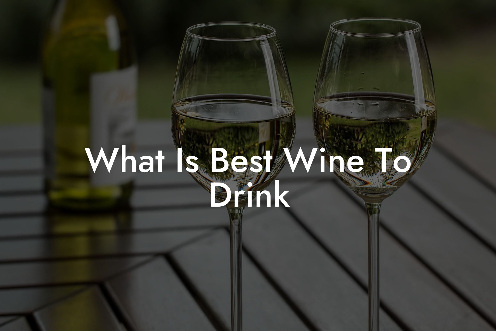 What Is Best Wine To Drink