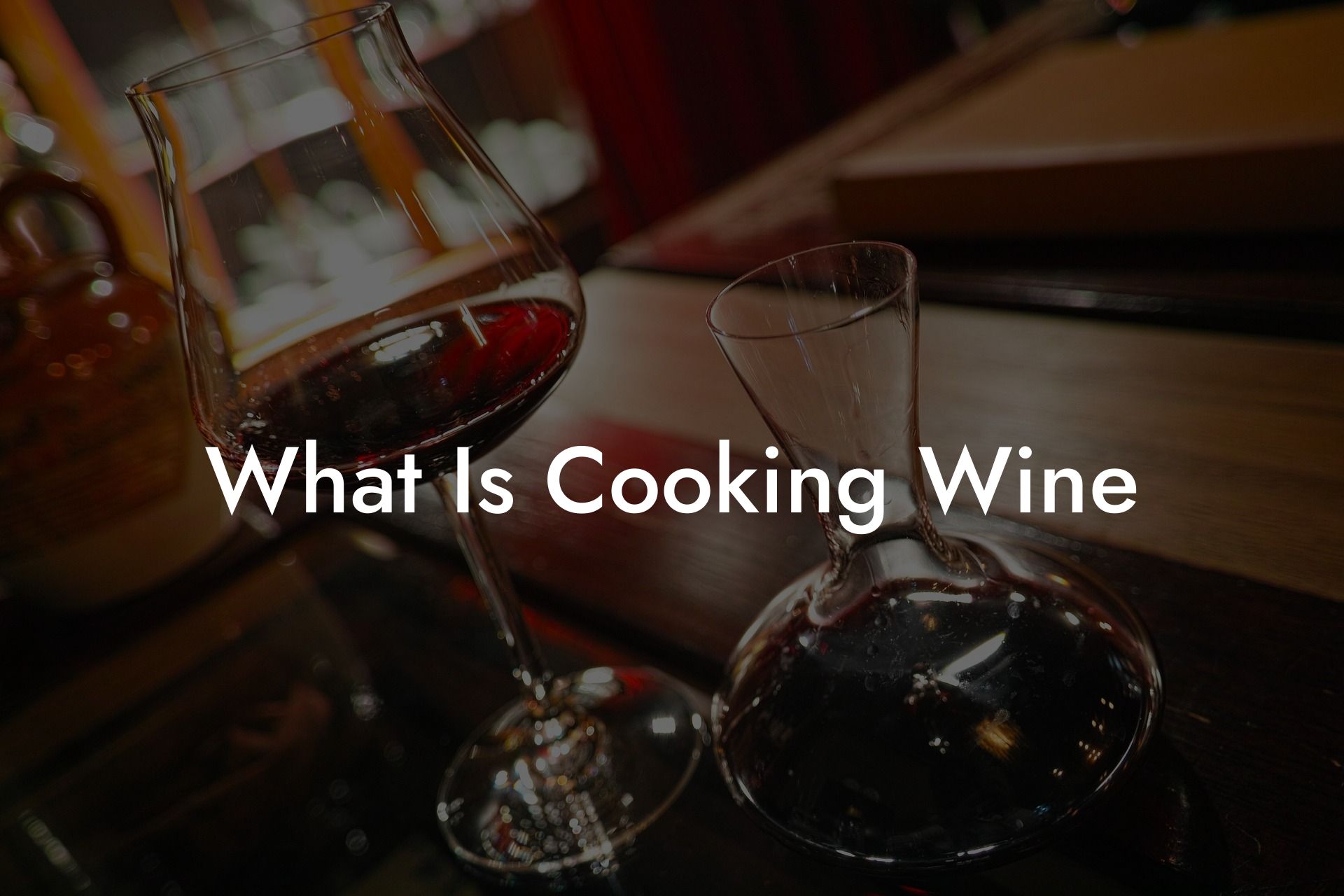 What Is Cooking Wine