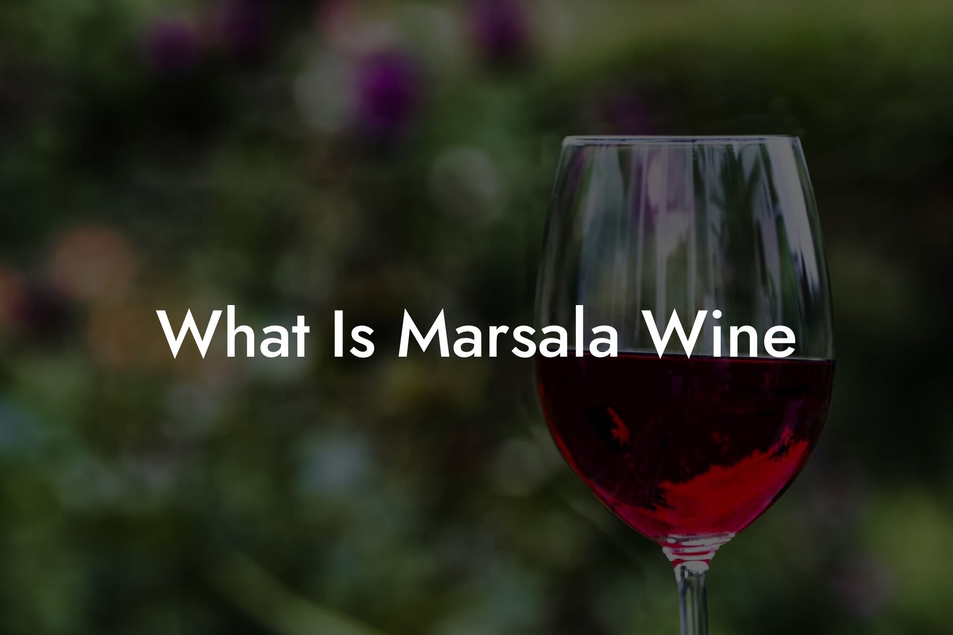 What Is Marsala Wine