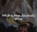 What Is Non Alcoholic Wine