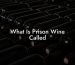 What Is Prison Wine Called