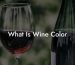 What Is Wine Color