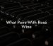 What Pairs With Rosé Wine