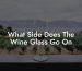 What Side Does The Wine Glass Go On
