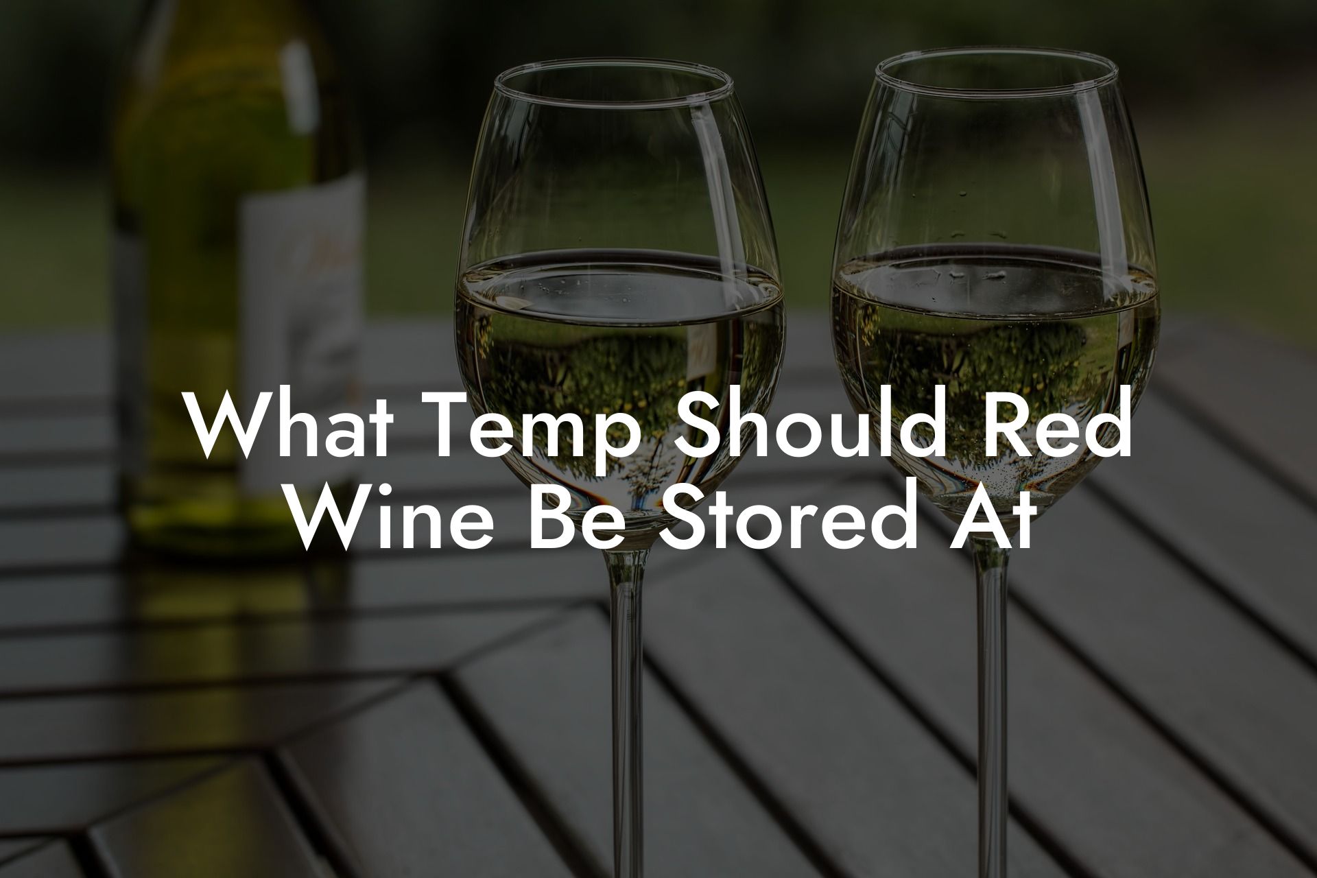 What Temp Should Red Wine Be Stored At