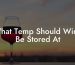 What Temp Should Wine Be Stored At